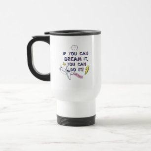 Caneca Térmica Se Você Sonhar, Você Pode Fazê-Lo