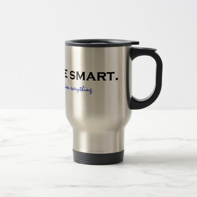 Caneca Térmica Seja inteligente. Perguntar tudo (Direita)