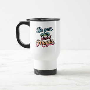 Caneca Térmica Seja Seu Próprio Tipo de Magia