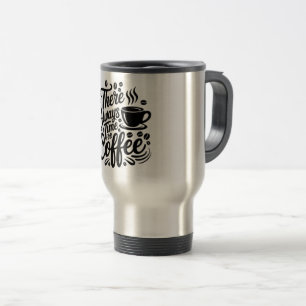 Caneca Térmica Sempre Há Tempo para Café Bold Script Steel
