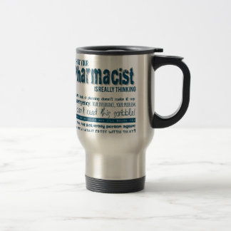 Caneca Térmica seu farmacêutico está pensando realmente