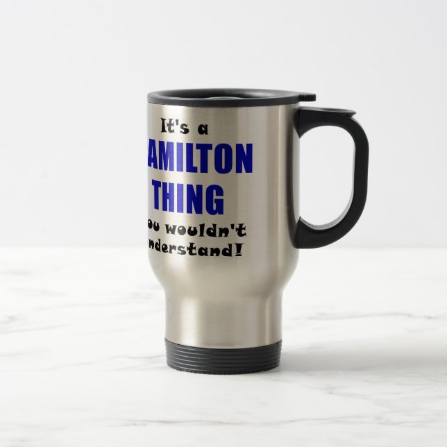 Caneca Térmica Seu uma coisa que de Hamilton você não (Direita)