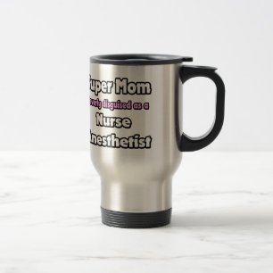 Caneca Térmica Super mãe... Enfermeira Anestesista