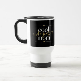 Caneca Térmica Super Mãe Legal Moderna Preta e Dourada Elegante