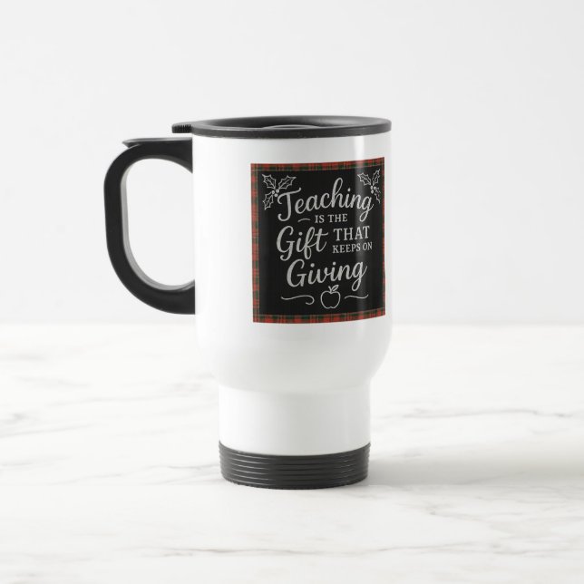 Caneca Térmica Teaching Is the Gift That Keeps on Giving Custom (Esquerda)