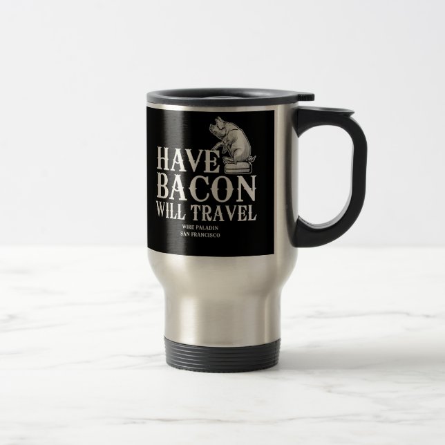 Caneca Térmica Tenha Bacon Will Viagem (Direita)