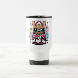 Caneca Térmica Tiny but Mighty