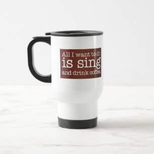 Caneca Térmica Tudo o que quero é cantar e tomar café.