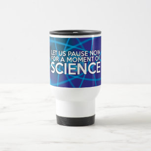 CANECA TÉRMICA VAMOS PAUSAR AGORA POR UM MOMENTO DE CIÊNCIA
