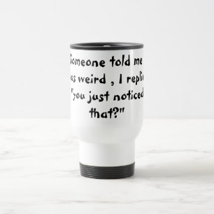 Caneca Térmica Você diz que eu sou estranho