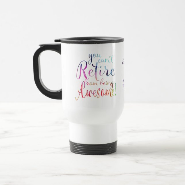 Caneca Térmica Você não pode se aposentar de ser incrível (Esquerda)