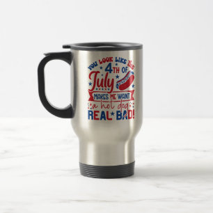 Caneca Térmica Você Parece Que O Dia 4 De Julho Me Faz Querer Um