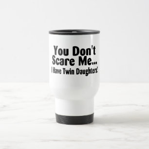 Caneca Térmica Você susto mim eu não tenho filhas gêmeas