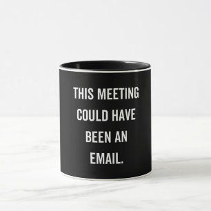 Caneca This meeting could have been an email
