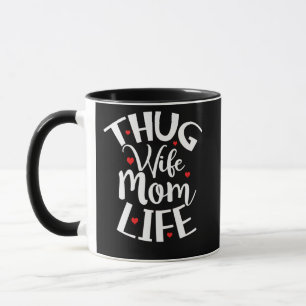 Caneca Thug Wife Dia de as mães