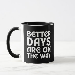 CANECA TIPOGRAFIA DE CITAÇÕES DE MELHORES DIAS ESTÃO A CA