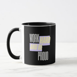 Caneca Trabalhe Duro e Seja Orgulhoso, Inspirador, Motiva