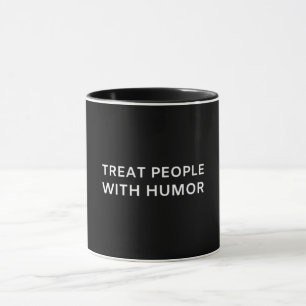 Caneca Tratar Pessoas com uma citação unísexa do humor