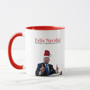 Caneca Trump. Feliz Navidad, o México vai pagar por isso!