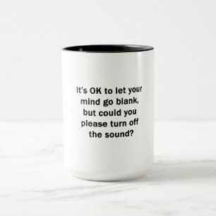 Caneca Tudo bem deixar a mente em branco...