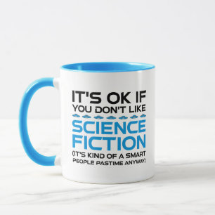 Caneca Tudo bem se você não gosta de ficção científica