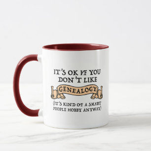 Caneca Tudo bem se você não gosta de genealogia