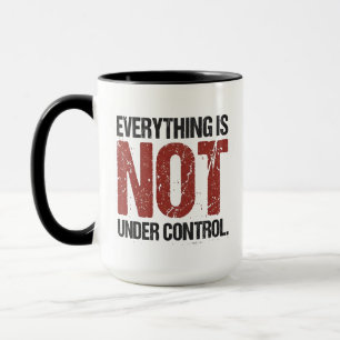 Caneca Tudo Não Está Sob Controle Citação Sarcástica