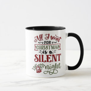 Caneca Tudo O Que Quero Para O Natal É Uma Noite Silencio