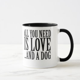 Caneca Tudo que você precisa é amor e cão