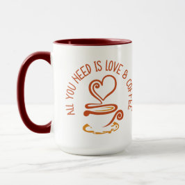 Caneca Tudo Que Você Precisa É De Amor E Café