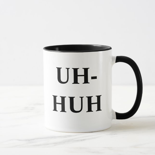 CANECA UH-HUH, UNH-UH (Direita)