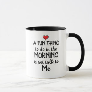 Caneca Uma coisa divertida a fazer pela manhã é... Coff