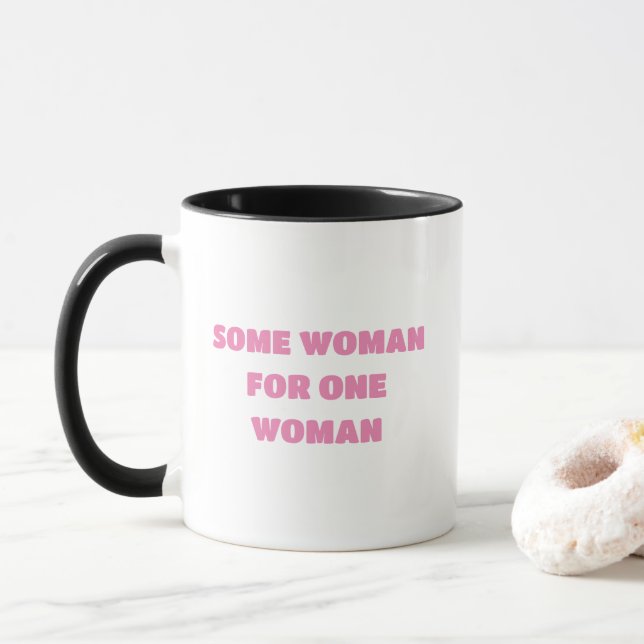 Caneca Uma mulher para uma mulher. (Com Donut)