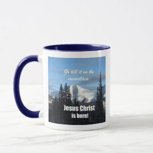 Caneca Vá dizer na Montanha: Jesus Cristo é nascer!