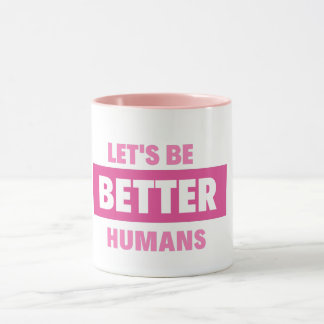 Caneca vamos são humanos melhores