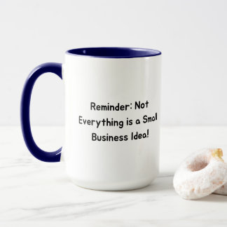 Caneca Verificação de realidade Nem tudo é uma pequena em