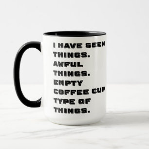 Caneca Vi Coisas Terríveis