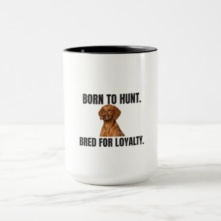 Caneca Vizsla – Nascido para Caçar, Criado para Lealdade