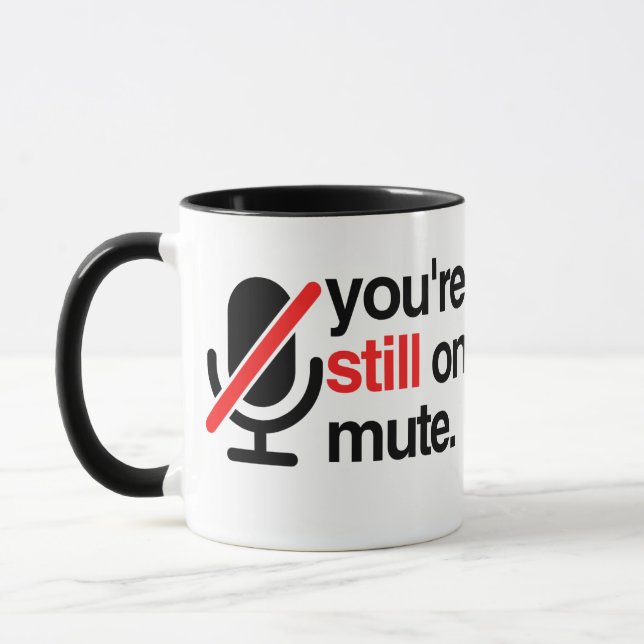 Caneca Você ainda está no MUTE (Esquerda)