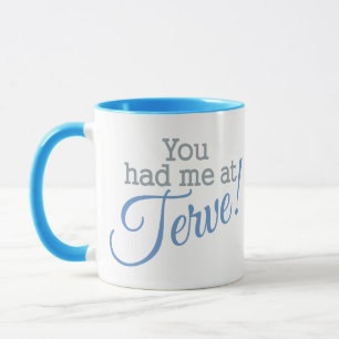 Caneca Você me teve em Terve! imagens personalizadas