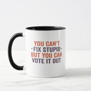 Caneca Você não pode consertar o estúpido, mas você pode