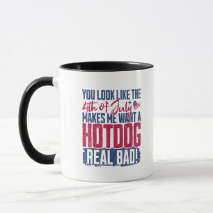 Caneca Você Parece Que O Dia 4 De Julho Me Faz Querer Um 