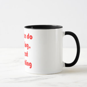 Caneca Você pode fazer qualquer coisa, mas não tudo.