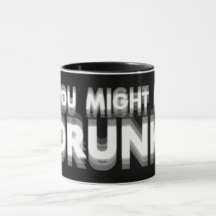 Caneca Você Pode Ser Bebado Engraçado Humor Bebendo