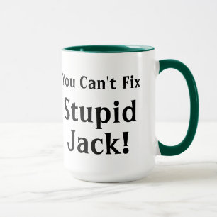 Caneca Você reparo chanfrado Jack estúpido