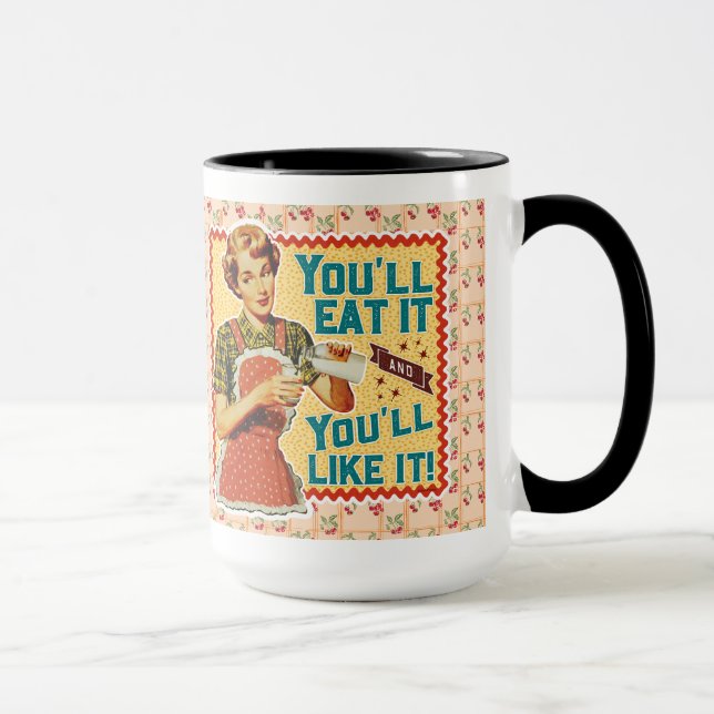 Caneca Você vai comer e vai gostar! - Retro Mãe (Direita)