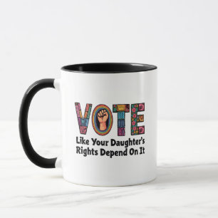 Caneca Votem como os direitos da sua filha dependem disso