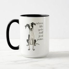 Caneca when life gets ruff just paws