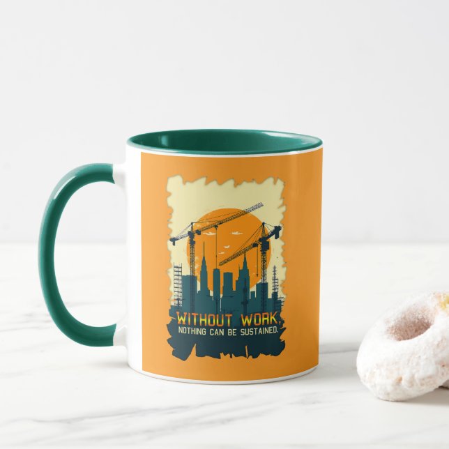 Caneca Without Work Nothing Is Sustained Labor Day Worker (Com Donut)