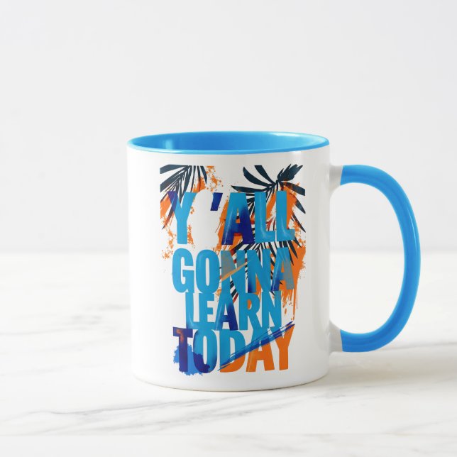 Caneca Y'All Gonna Learn Today (Direita)